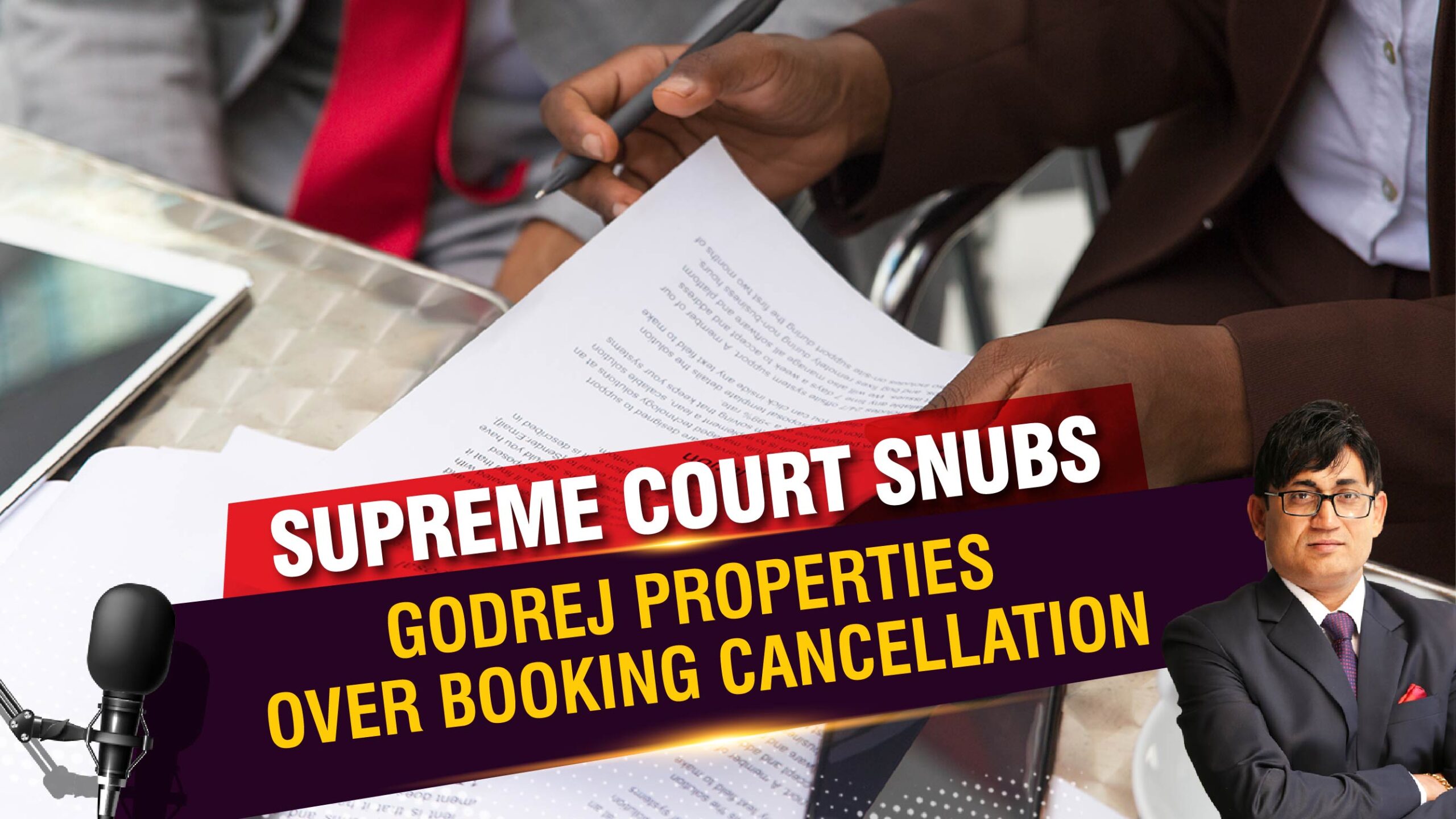 Property Cancellation, Unfair Contract, Booking Cancellation Limit, Godrej Properties, Godrej The Summit, Supreme Court Judgment Against Godrej Properties, Godrej Home Buyers, Godrej Buyers' Protest, Godrej Properties Review, India Real Estate News, Indian Realty News, Real Estate News India, Indian Property News, Best Property News, Best Real Estate News, Real Estate Journalist, Property Journalist