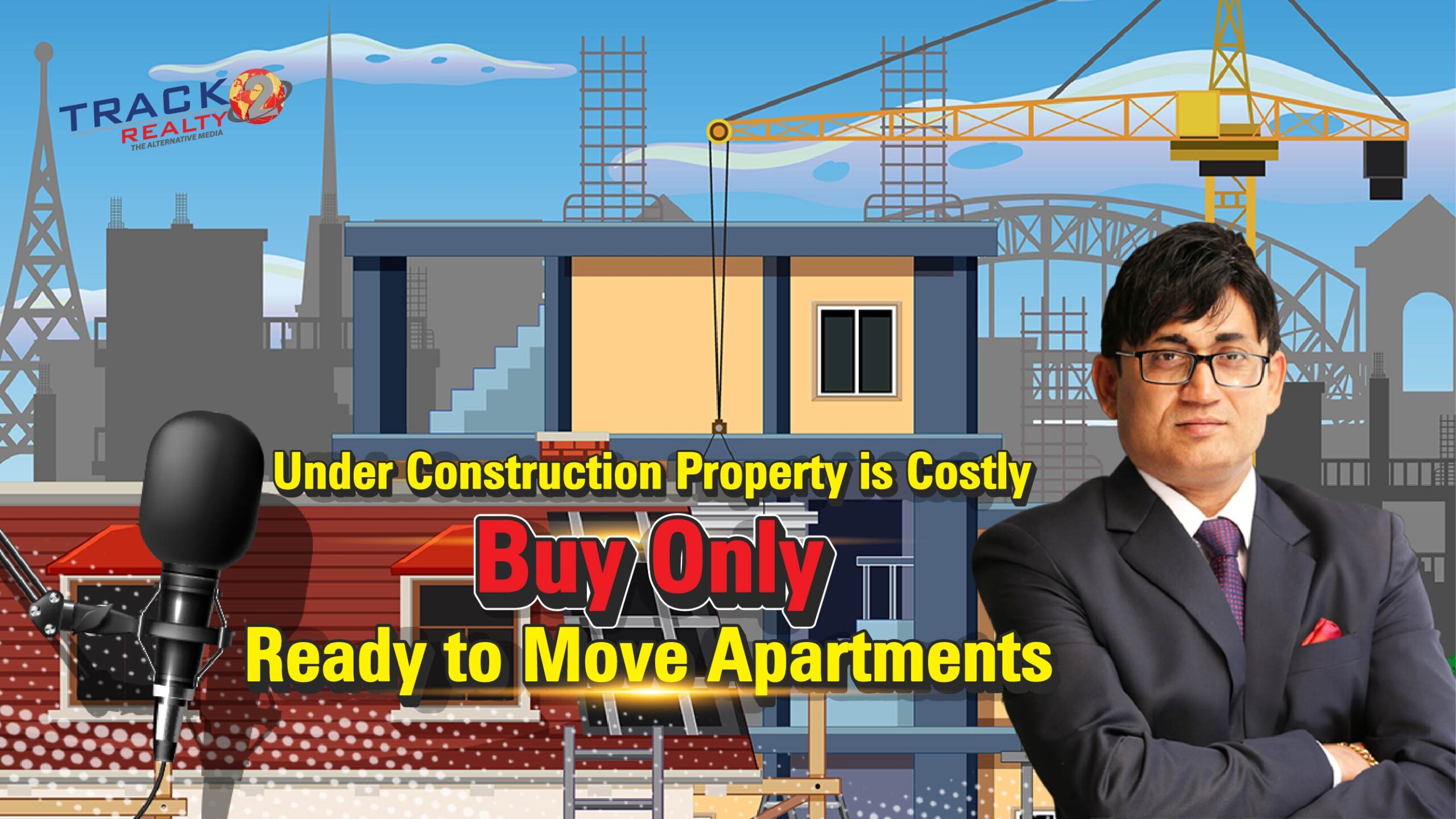 How Under Construction apartments cost you more than Ready to Move?