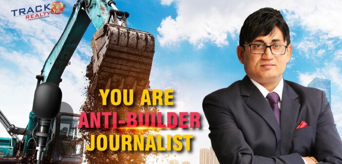 Labelling honest journalism as anti-builder